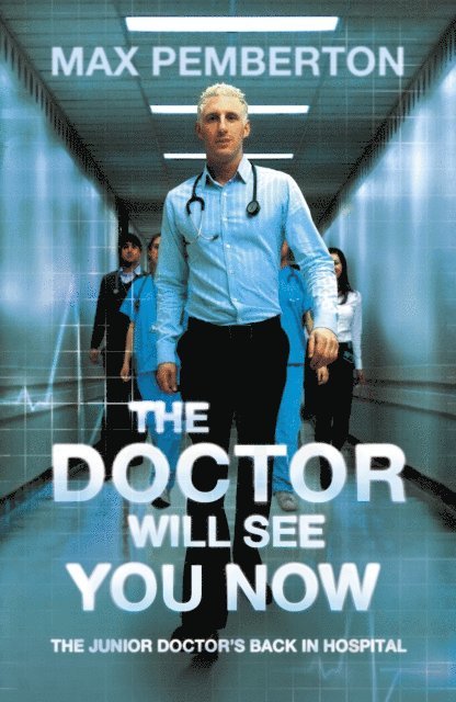 Max Pemberton - Doctor Will See You Now, E-bok
