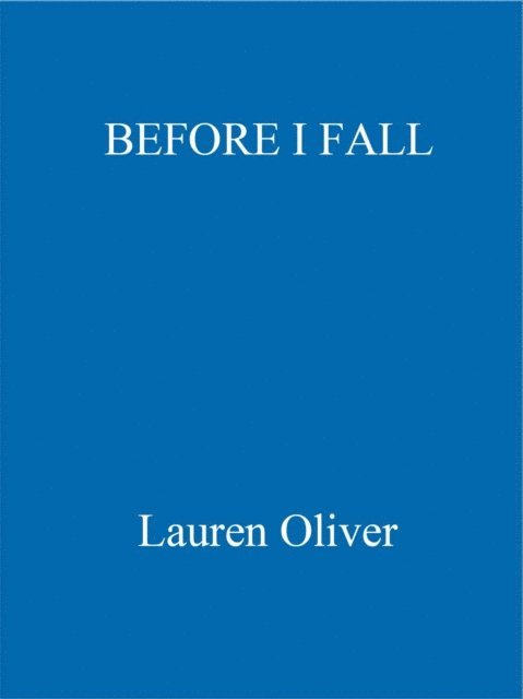 Lauren Oliver - Before I Fall, E-bok