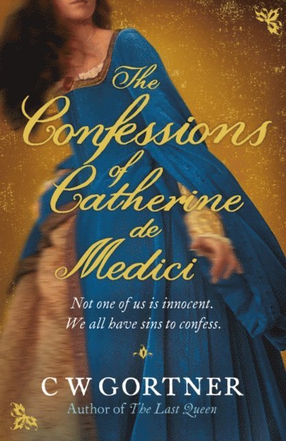 C W Gortner - Confessions of Catherine de Medici, E-bok. Tillgänglighet: Lägg i varukorg