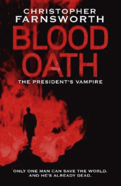 Christopher Farnsworth - Blood Oath, E-bok. Tillgänglighet: Lägg i varukorg
