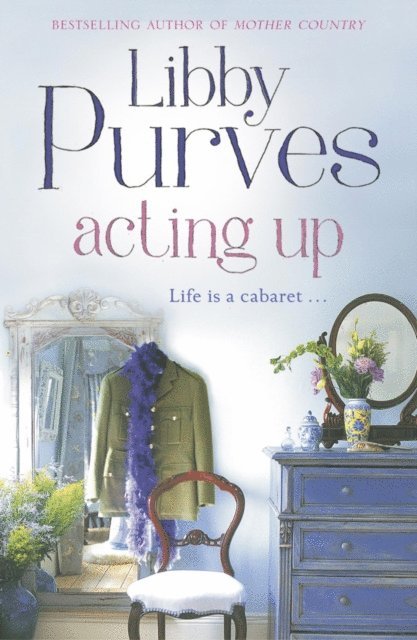 Libby Purves - Acting Up, E-bok
