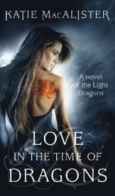 Katie MacAlister - Love in the Time of Dragons, E-bok