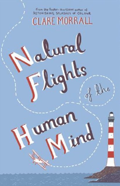 Clare Morrall - Natural Flights Of The Human Mind, E-bok. Tillgänglighet: Lägg i varukorg