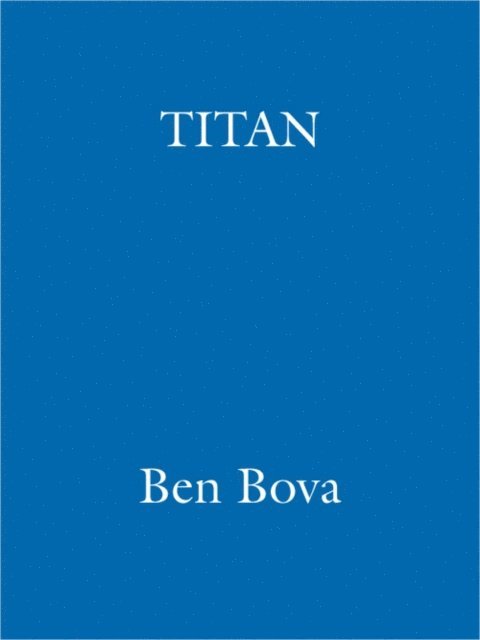 Ben Bova - Titan, E-bok