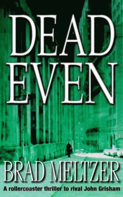 Brad Meltzer - Dead Even, E-bok