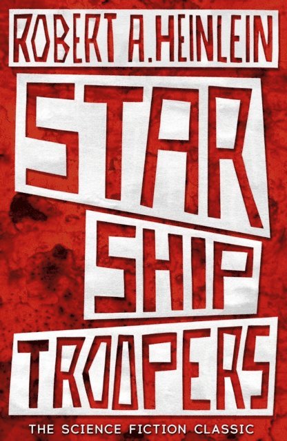 Robert A. Heinlein - Starship Troopers, E-bok
