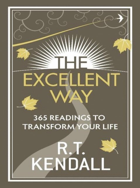 R.T. Kendall, R T Kendall Ministries Inc. - Excellent Way, E-bok