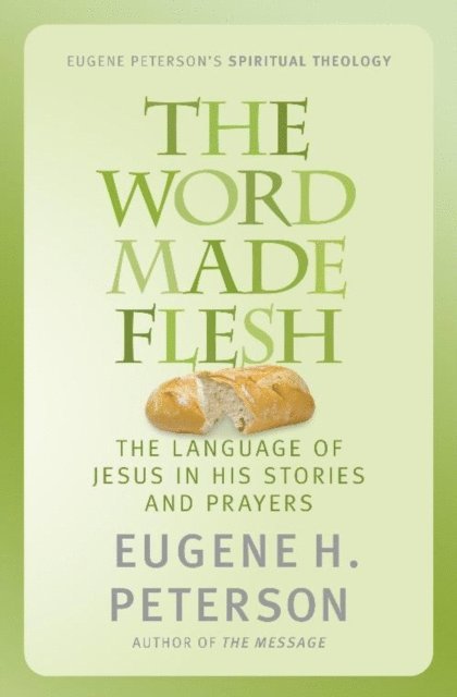 Eugene Peterson - Word Made Flesh, E-bok