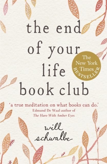 Will Schwalbe - End of Your Life Book Club, E-bok