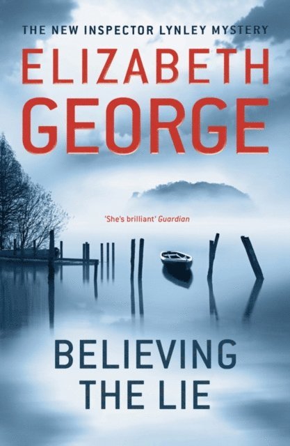 Elizabeth George - Believing the Lie, E-bok