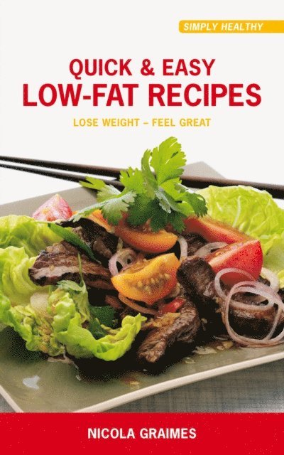 Nicola Graimes - Quick & Easy Low-Fat Recipes, E-bok