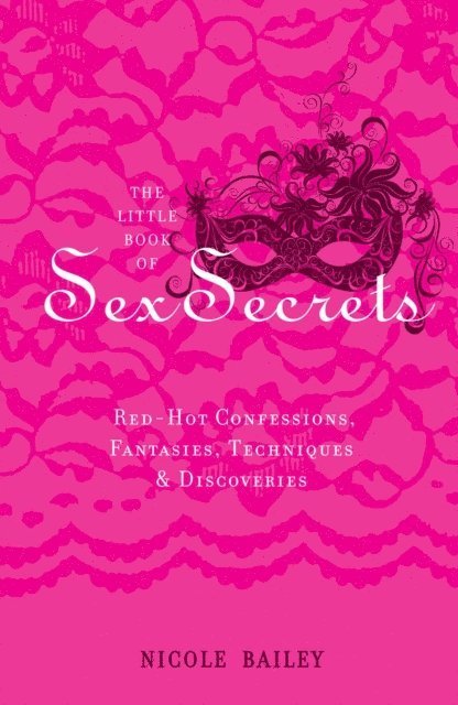 Nicole Bailey - Little Book of Sex Secrets, E-bok