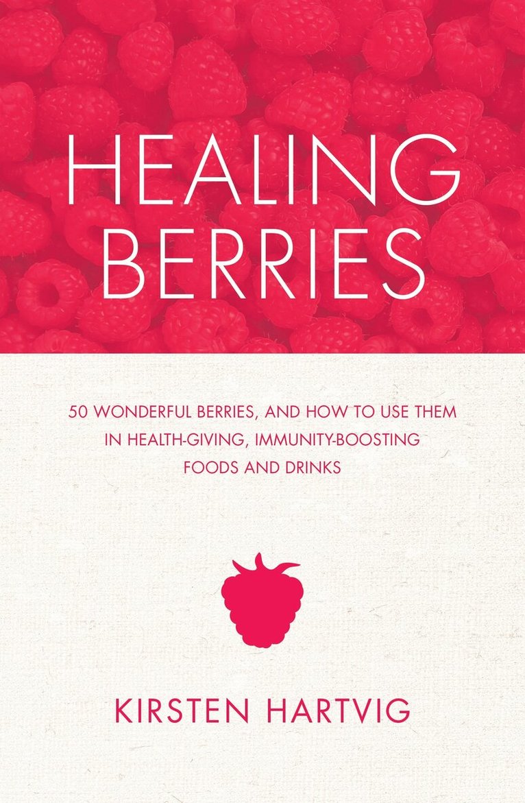 Kirsten Hartvig - Healing Berries, Häftad