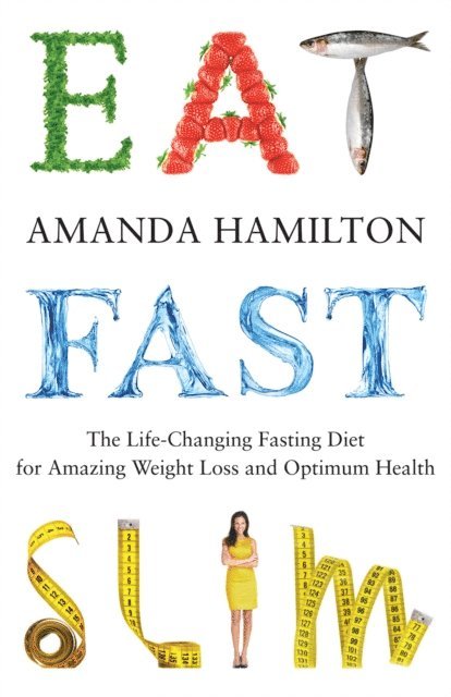Amanda Hamilton - Eat, Fast, Slim, E-bok