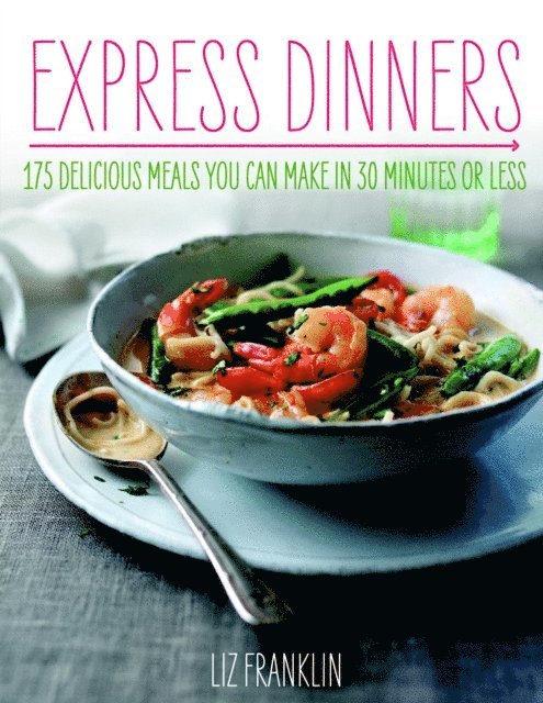 Liz Franklin - Express Dinners, E-bok