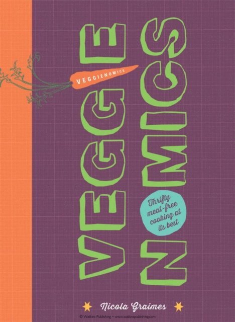 Nicola Graimes - Veggienomics, E-bok