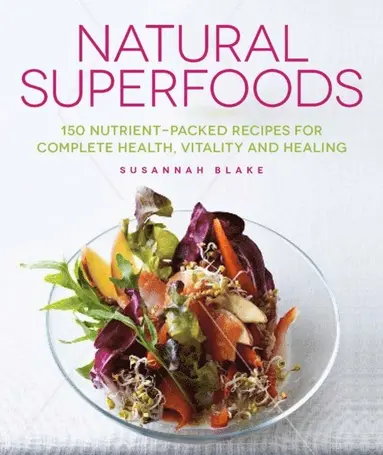 Susannah Blake - Natural Superfoods, E-bok