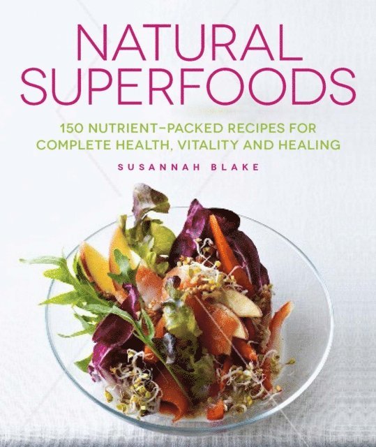 Susannah Blake - Natural Superfoods, E-bok