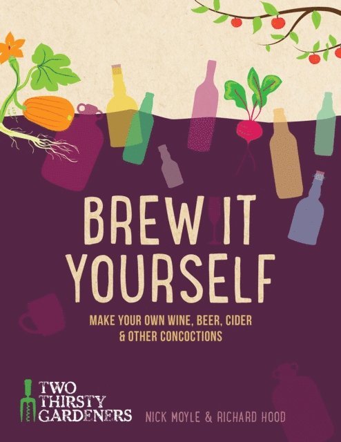 Nick Moyle, Richard Hood - Brew It Yourself, E-bok
