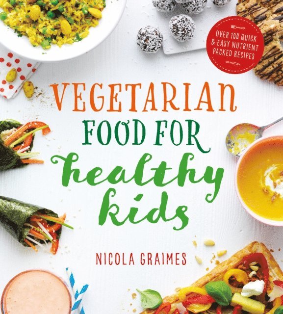 Nicola Graimes - Vegetarian Food for Healthy Kids, E-bok