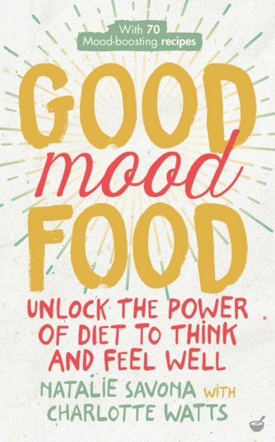 Charlotte Watts, Natalie Savona - Good Mood Food, E-bok