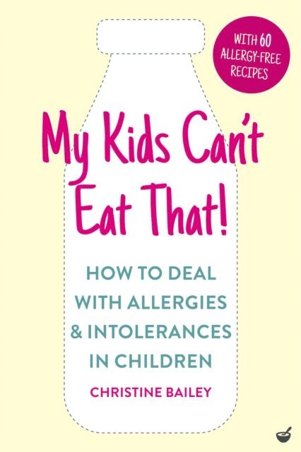 Christine Bailey - My Kids Can't Eat That! (EBK), E-bok