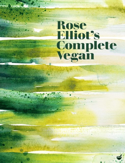 Rose Elliot - Rose Elliot's Complete Vegan, E-bok