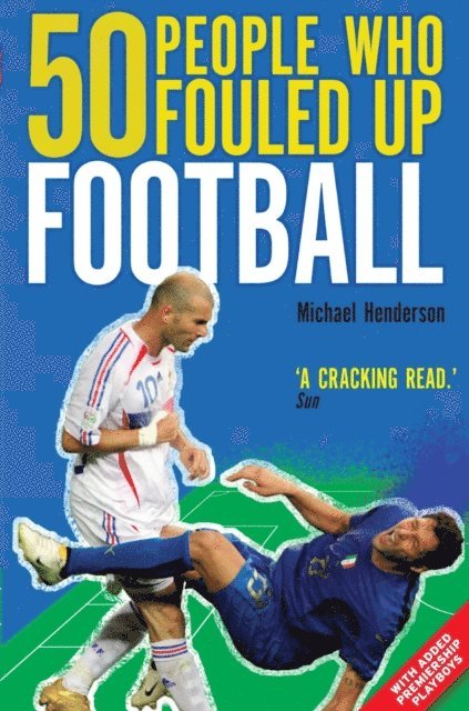 Michael Henderson - 50 People Who Fouled Up Football, E-bok