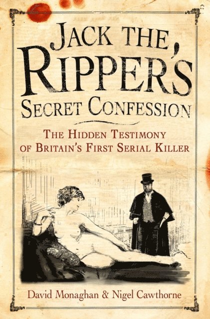Nigel Cawthorne, David Monaghan - Jack the Ripper's Secret Confession, E-bok