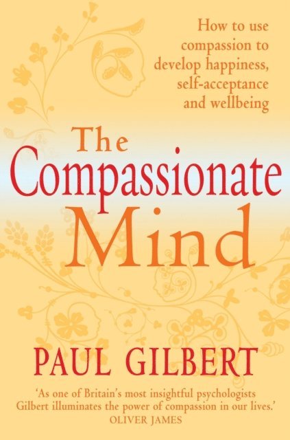 Paul Gilbert - Compassionate Mind, E-bok