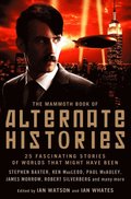 Mammoth Book of Alternate Histories