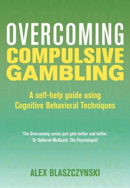Alex Blaszczynski - Overcoming Compulsive Gambling, E-bok