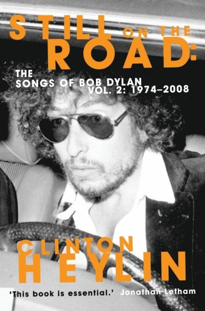 Clinton Heylin - Still on the Road, E-bok