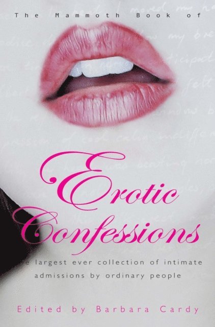 Barbara Cardy - Mammoth Book of Erotic Confessions, E-bok