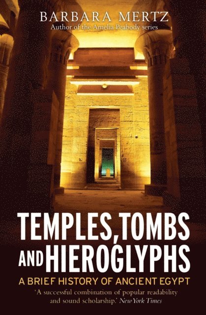 Barbara Mertz - Temples, Tombs and Hieroglyphs, A Brief History of Ancient Egypt, E-bok