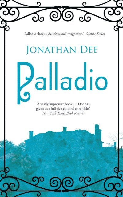 Jonathan Dee - Palladio, E-bok