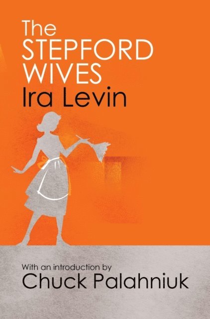 Ira Levin - Stepford Wives, E-bok