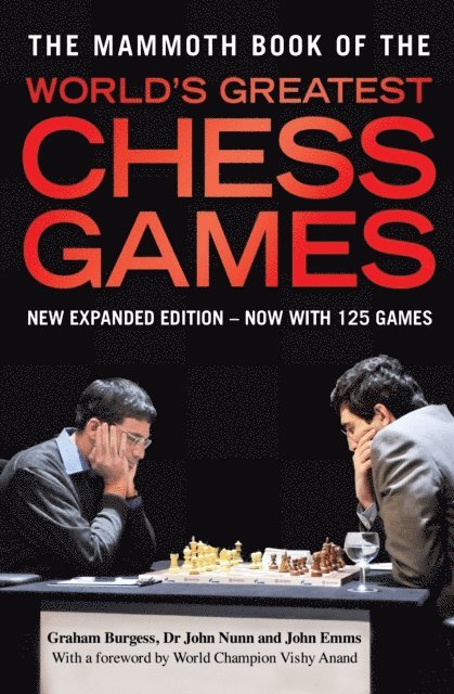 John Emms, John Nunn, Graham Burgess - Mammoth Book of the World's Greatest Chess Games, E-bok