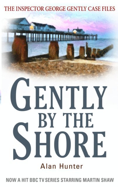 Alan Hunter - Gently By The Shore, E-bok