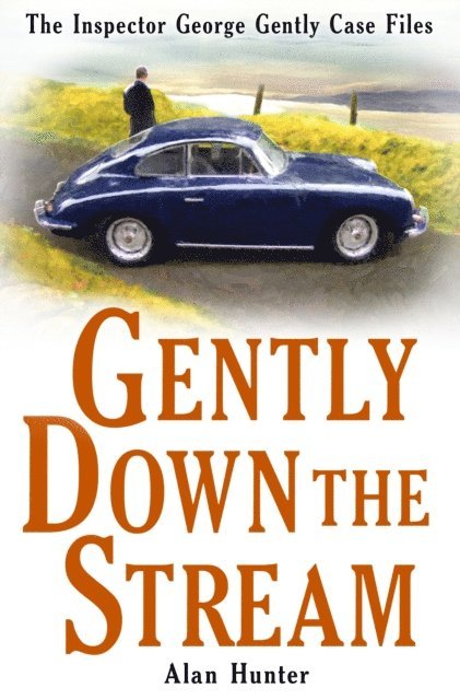 Alan Hunter - Gently Down the Stream, E-bok