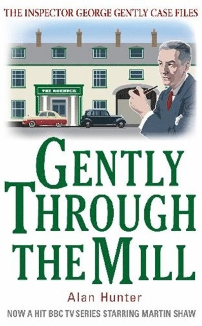 Alan Hunter - Gently Through the Mill, E-bok