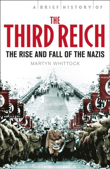 Martyn Whittock - Brief History of The Third Reich, E-bok
