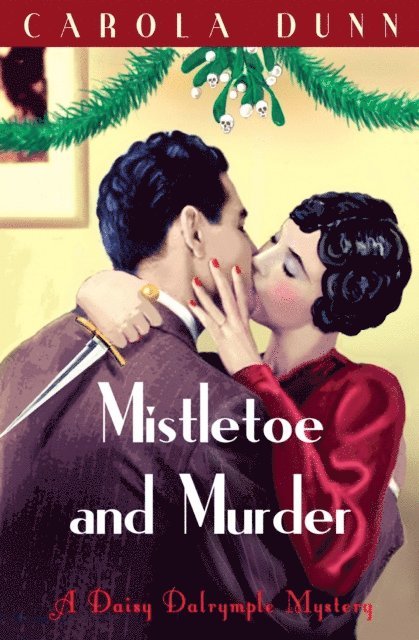 Carola Dunn - Mistletoe and Murder, E-bok