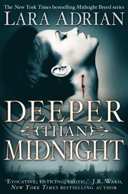 Lara Adrian - Deeper Than Midnight, E-bok