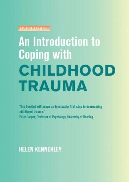Helen Kennerley - Introduction to Coping with Childhood Trauma, E-bok
