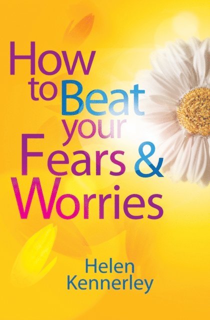 Helen Kennerley - How to Beat Your Fears and Worries, E-bok