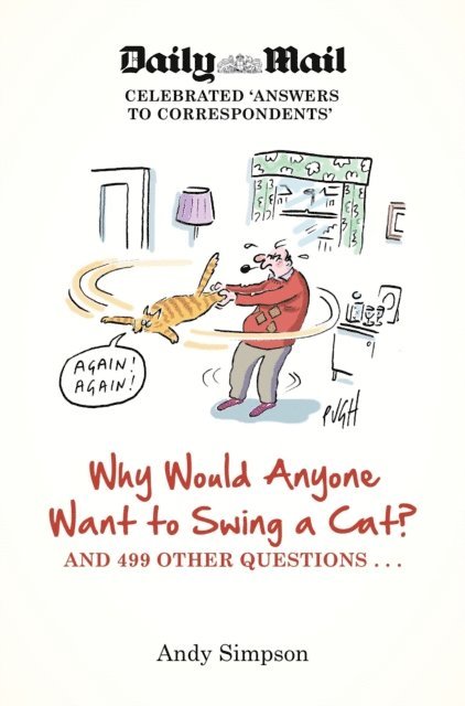 Andy Simpson - Why Would Anyone Want to Swing a Cat?, E-bok. Tillgänglighet: Lägg i varukorg