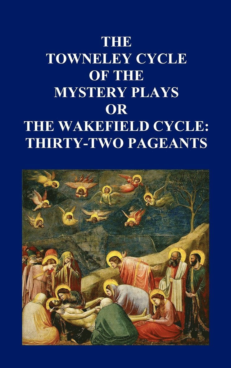 Anon - Towneley Cycle of the Mystery Plays, or The Wakefield Cycle, Inbunden