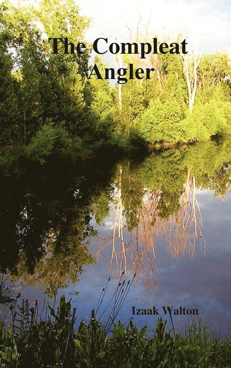 Izaak Walton - Compleat Angler, Inbunden