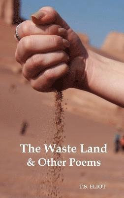 T.S. Eliot - Waste Land and Other Poems, Inbunden